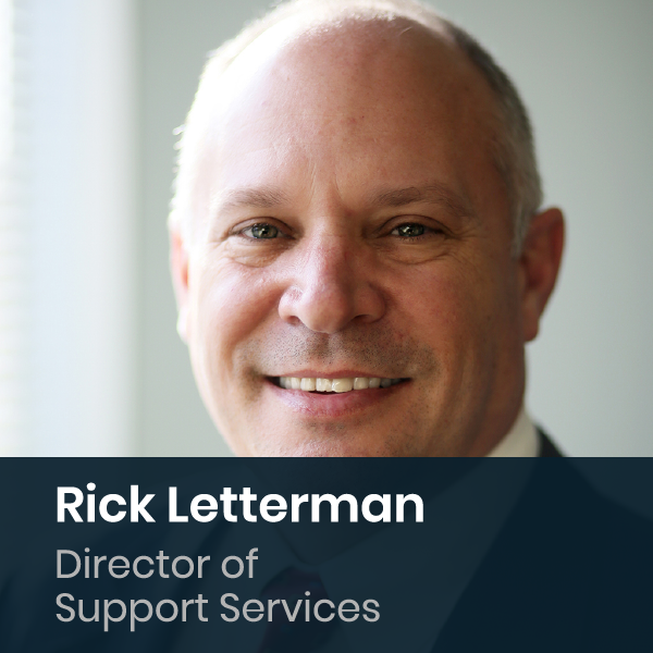 Rick Letterman - Director of Support Services