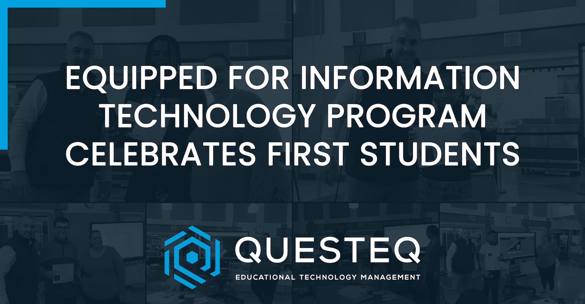 eQUIPped for Information Technology Program Celebrates First Students